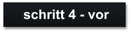 schritt 4 - vor